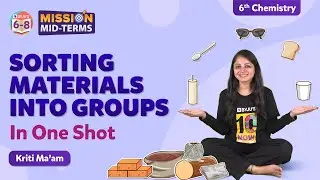 Sorting Materials into Groups Class 6 Science in One Shot | BYJU'S - Class 6