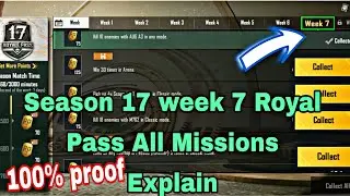 Season 17 Week 7 Royale Pass Missions Explained  | Week 8 Rp All Missions