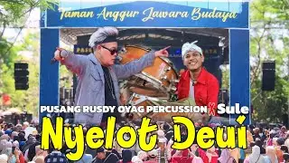 NYELOT DEUI (SULE) PUSANG RUSDY OYAG PERCUSSION Feat SULE | LIVE AT TAMAN ANGGUR SUBANG