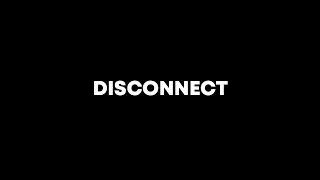 disconnect.