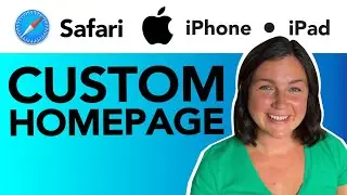 How to Create a Custom HomePage in the Safari app on your iPhone or iPad