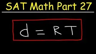 Average Speed & Distance Rate Time Problems - SAT Math Part 27