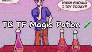 TG TF Magic potion • Boy to girl • Gender Bender