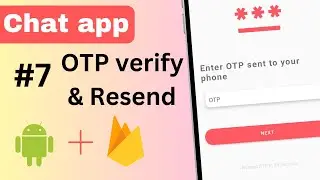 7 OTP Verification and Resend OTP  | Chat application | Android Studio