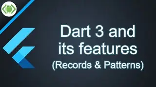 Dart 3 and its features (Records & Patterns)