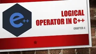 Logical Operator | Chapter 4 : Operators & Expressions