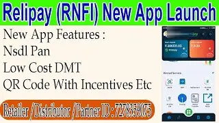 Relipay (RNFI) New Updated App 2023 || New features Aeps, Low Cost dmt. nsdl pan || Full Training