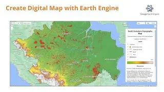 Create Digital Map using Google Earth Engine