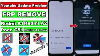 FRP Bypass Youtube Update Problem Redmi A2 Poco C51 FRP Unlock/Redmi A2 Plus FRP Remove/Redmi A1 FRP