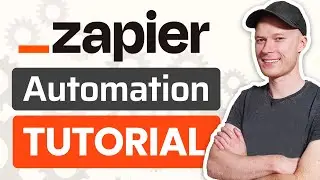 Zapier Tutorial for Beginners | Automate your Business & Personal Life