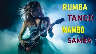 RUMBA / TANGO / MAMBO / SAMBA 2023 | The Best Beautiful Relaxing Spanish Guitar Music Ever