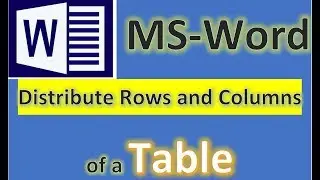 MS-Word | Distribute Rows and Columns of Table Evenly