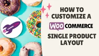 How To Customize A WooCommerce Single Product Layout