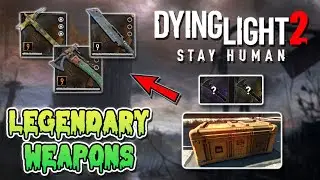 🩸Dying Light 2 - How To Farm Legendary/Artifact Weapons🔥