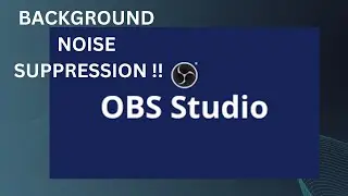 Suppress Noise In OBS Studio |  Reduce Background Noise(Recording)