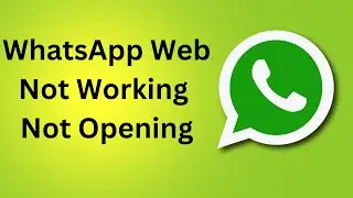 Fix WhatsApp Web Not Working & Opening problem || WhatsApp Web Not work on Edge Browser