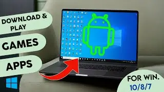 How To Run Android Games/Apps On Windows 10/11 ( Without Emulator )