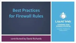 Firewall Rules: Best Practices & Why They're Important