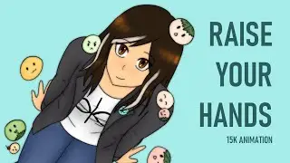 Animation - PSYQUI Raise Your Hands || 15K Thank You!