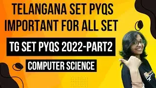 Telangana SET PYQs 2022-Computer Science-Part 2| TG SET PYQS Series-Computer Science |Exam Special