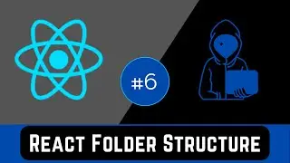 React Folder Structure | React Tutorial for Beginners #6