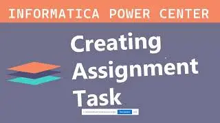 Informatica session level properties, Assignment Task, Variable creation, count execution