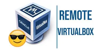 🇬🇧 Accessing VirtualBox Remotely - Connecting VM via VRDP