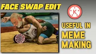 How to do FACE SWAP EDIT in Android | Kinemaster Tutorial | Add face on moving body for #meme making