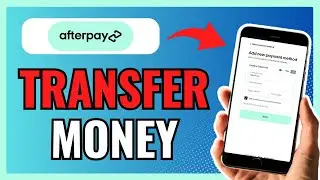 How To TRANSFER MONEY From AFTERPAY To BANK ACCOUNT 2024!