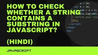 How to check whether a string contains a substring in JavaScript?