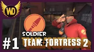 Let's Play Team Fortress 2: Soldier - Part 1