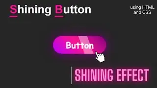 How to make CSS Shiny Button for Beginners using HTML and CSS | CSS Button Hover Animation Effects