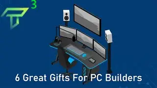 6 Great Gifts For PC Builders