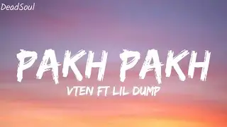 VTEN - Pakh Pakh (ft lil dump) (lyrics) #freenbayoungboy (@VTENOfficial) (@LilDump)