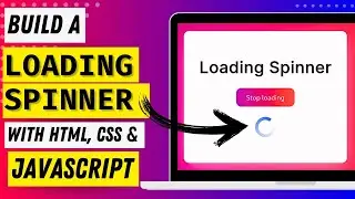 Build A Cool Loading Spinner - HTML, CSS, JavaScript