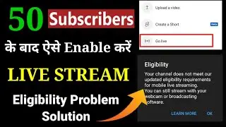 How To Enable YouTube Live Stream After 50 Subscribers | YouTube Live Eligibility Problem |