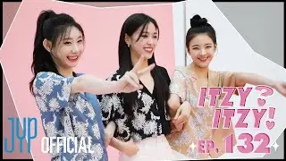 [ITZY?ITZY!] EP132