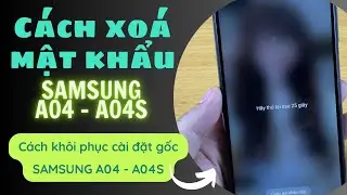 Cách xóa mật khẩu Samsung A04, A04S | Khôi phục cài đặt gốc Samsung A04S | Factory reset Samsung A04