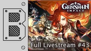 Genshin Impact full livestream #43