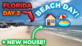 FLORIDA 2022! - Day 2 - BEACH + NEW HOUSE!