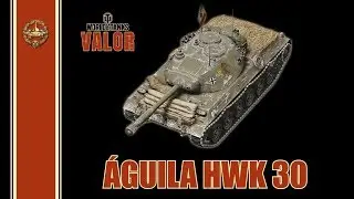 Águila HWK 30 - World of Tanks: Valor - Full HD 1080p - PS4 Pro / Wot Console