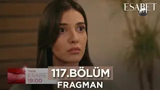 Esaret Dizisi 117. Bölüm Fragmanı @esaretdizisi