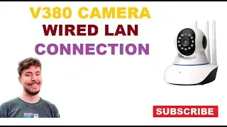 v380 Camera Wired LAN Connection