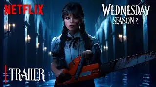 Wednesday Addams | SEASON 2 FULL TRAILER | Netflix (HD)