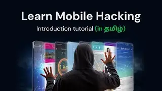 Mobile Hacking Tutorial for Beginners (தமிழில்)| Introduction in Tamil