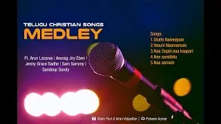 Telugu Christian Songs Medley | Ft. Arun Lazarus, Anurag Joy Eben,Jenny Grace Sadhe, Sam