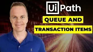 UiPath: How to Add Queue Item and Get Transaction Item