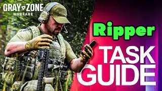 Ripper Task Guide - Gray Zone Warfare