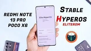 HyperOS EliteROM Lite for Redmi Note 13 Pro / Poco X6 Review, Much more extra feature but...