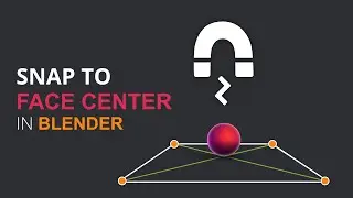 Snap to Face Center in Blender - Tutorial